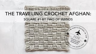 The Traveling Crochet Afghan Square 1 Basketweave Stitch [upl. by Snapp866]