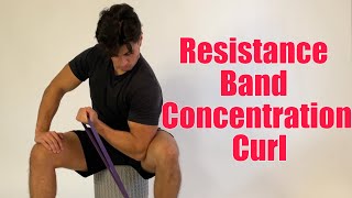 How To Resistance Band Concentration Curl [upl. by Ellesij710]