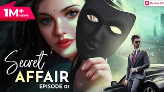 Secret Affair  Ep 01  पहली मुलाक़ात  Pocket FM  Romantic Hindi Love Story [upl. by Stevana]