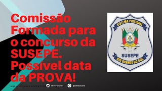 Comissão Formada para o concurso da SUSEPE Possível data da PROVA [upl. by Nitsyrk486]