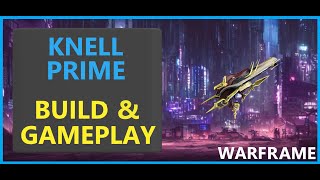 Warframe Knell Prime  2024 [upl. by Darahs264]