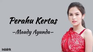 Maudy Ayunda  Perahu Kertas  Lirik Lagu [upl. by Bottali652]