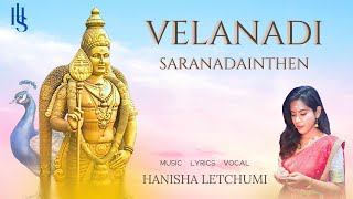 VELANADI SARANADAINTHEN OFFICIAL MUSIC VIDEO  HANISHA LETCHUMI  LORD MURUGAN  THAIPUSAM [upl. by Nahsor60]