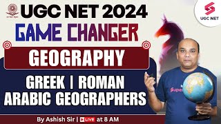 UGC NET 2024 Geography  Greek  Roman and Arabic Geographers Questions  Ashish Sir [upl. by Dnalram]