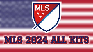 MLS Kits 2024  29 Clubs All Home Away Third amp Goalkeeper kit [upl. by Quiteri]