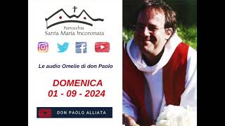 Domenica primo settembre 2024 Gv 3 2536  Le audio omelie di don Paolo Alliata [upl. by Irol]