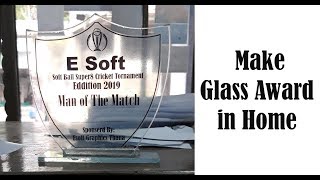 how to make a Glass Award in Home [upl. by Edette]