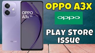 Oppo A3x Play Store Problem  Play store Not working Problem  Play Store issue new [upl. by Willa]