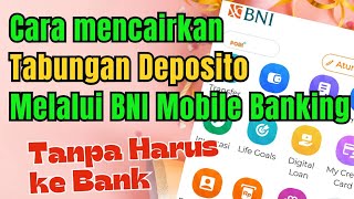 cara mencairkan tabungan deposito lewat bni mobile banking [upl. by Tenrag]