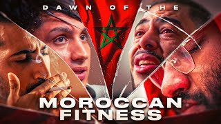 DAWN OF THE MOROCCAN FITNESS  ثورة الفتنس المغربي [upl. by Cirderf]