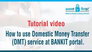 How to use Domestic Money Transfer DMT Service at BANKIT Portal  Step by Step [upl. by Hannala680]