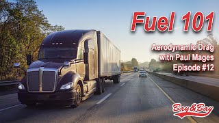 Fuel 101  Episode 12 Aerodynamic Drag [upl. by Florinda993]