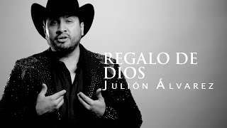 Julión Álvarez y su Norteño Banda  Regalo de Dios Video Lyric [upl. by Ivory]