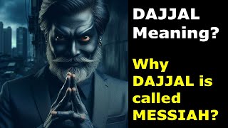 What is the meaning of Dajjal Why Dajjal is called Messiah Messiah dajjal [upl. by Britte]