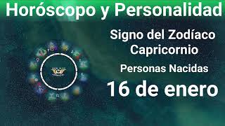 16 de enero 🔴 Signo del Zodíaco  Horóscopo y Personalidad [upl. by Elamaj]