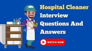 Hospital Cleaner Interview Questions And Answers [upl. by Seymour]