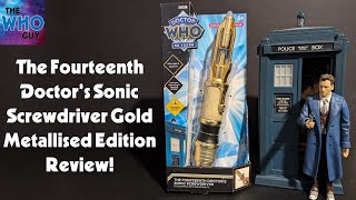 The Fourteenth Doctors Sonic Screwdriver Gold Metallised Edition Review [upl. by Zennie842]