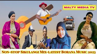 BEST OF SIKULANGI MIXLATEST BORANA MUSIC 2023 by Artist Bonaya dotiNasra beiby and Rufas tiya [upl. by Tehcac599]