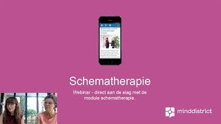 Webinar  Schematherapie ondersteunen met het Minddistrict platform [upl. by Slen]