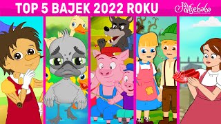 TOP 5 BAJEK 2022 ROKU  Bajki po Polsku  Bajka i opowiadania na Dobranoc  Kreskówka [upl. by Jaunita]