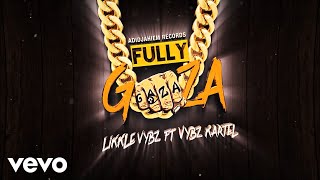 Vybz Kartel Likkle Vybz  Fully Gaza Official Lyric Video [upl. by Temme]