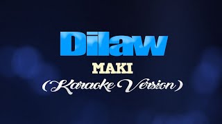 Dilaw  MAKI KARAOKE VERSION [upl. by Natty]