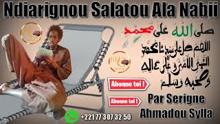 Ndiarignou Salatou Ala Nabii Par Serigne Ahmadou Dame Sylla Gnewal Diarignou [upl. by Dowd748]