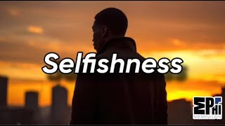 Selfishness Is Needed For Your Personal Well Being MUST WATCH [upl. by Laurent]