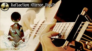 Deemo VK克  Reflection  Mirror Night 鏡夜  Fingerstyle Guitar [upl. by Hazeefah431]