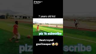 7 years old kid destroyed legend goalkeeper🤣 [upl. by Brantley]