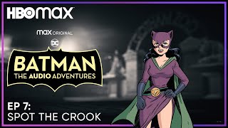 Batman The Audio Adventures  Episode 7  HBO Max [upl. by Kline380]