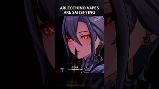 ARLECCHINO VAPES ARE SATISFYING genshinimpact arlecchino [upl. by Ofilia]