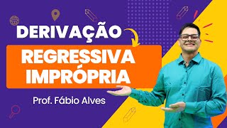 Aula 3 Derivação regressiva e Derivação imprópria [upl. by Kehr125]