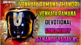 Venkata Ramana Thandri Venkat Ramana Devotional Song Mix By Dj Nandu Yadav [upl. by Riehl]