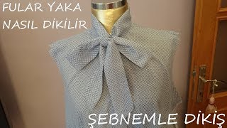 FULAR YAKA NASIL DİKİLİR DİKİŞ TEKNİKLERİ [upl. by Larine89]