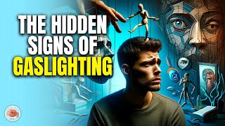 Gaslighting  The Hidden Signs [upl. by Najtsirk]