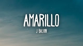 J Balvin  Amarillo LetraLyrics [upl. by Nosrac103]