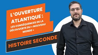 Seconde Louverture atlantique  les conséquences de la découverte du quotNouveau Mondequot [upl. by Midian]