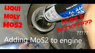 Adding Liqui Moly MoS2 to Engine  Does it work [upl. by Eniledam]