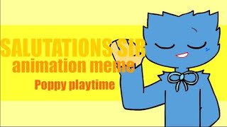 SALUTATIONS SIR  ANIMATIONMEMEPOPPY PLAYTIME [upl. by Holladay]