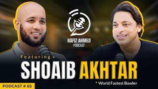 Hafiz Ahmed Podcast Featuring Shoaib Akhtar  Hafiz Ahmed [upl. by Eimaral]