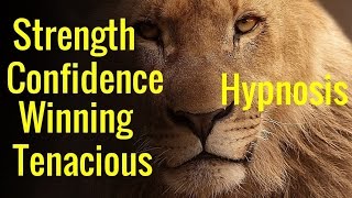 Hypnosis Confidence Tenacious Winning Mindset the Lion the Champion Mind Programming [upl. by Eigger]