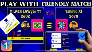 How To Fix Friendly Matchmaking Problem  IOS  Android  In eFootball 2023 IOS Users Must watch… [upl. by Eimmac416]