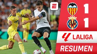 VILLARREAL EMPATÓ con VALENCIA y sigue INVCTO Cerca del BARCELONA y mejor que REAL MADRID  La Liga [upl. by Enyahs]