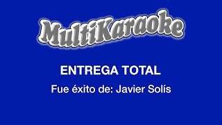 Entrega Total  Multikaraoke  Fue Éxito De Javier Solís [upl. by Kresic]