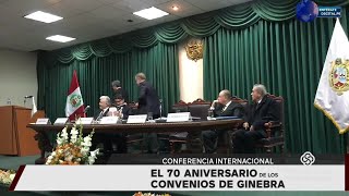 CONFERENCIA INTERNACIONAL POR EL 70 ANIVERSARIO DE LOS CONVENIOS DE GINEBRA [upl. by Babbie882]