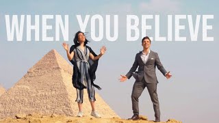 When You Believe  filmed in Egypt [upl. by Afra]