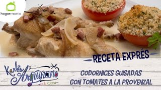 Receta Exprés Codornices guisadas con tomates a la provenzal [upl. by Notslah]