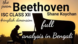 Beethoven A Musical Maestro Analysis of the POEMLine by line analysis in Bengali ISC CLASS XII [upl. by Rochkind284]