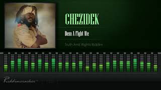 Chezidek  Dem A Fight We Truth And Rights Riddim HD [upl. by Olli91]